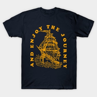 And Enjoy The Journey T-Shirt